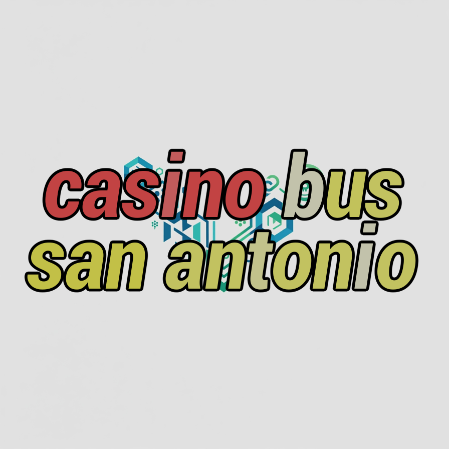 casino bus san antonio